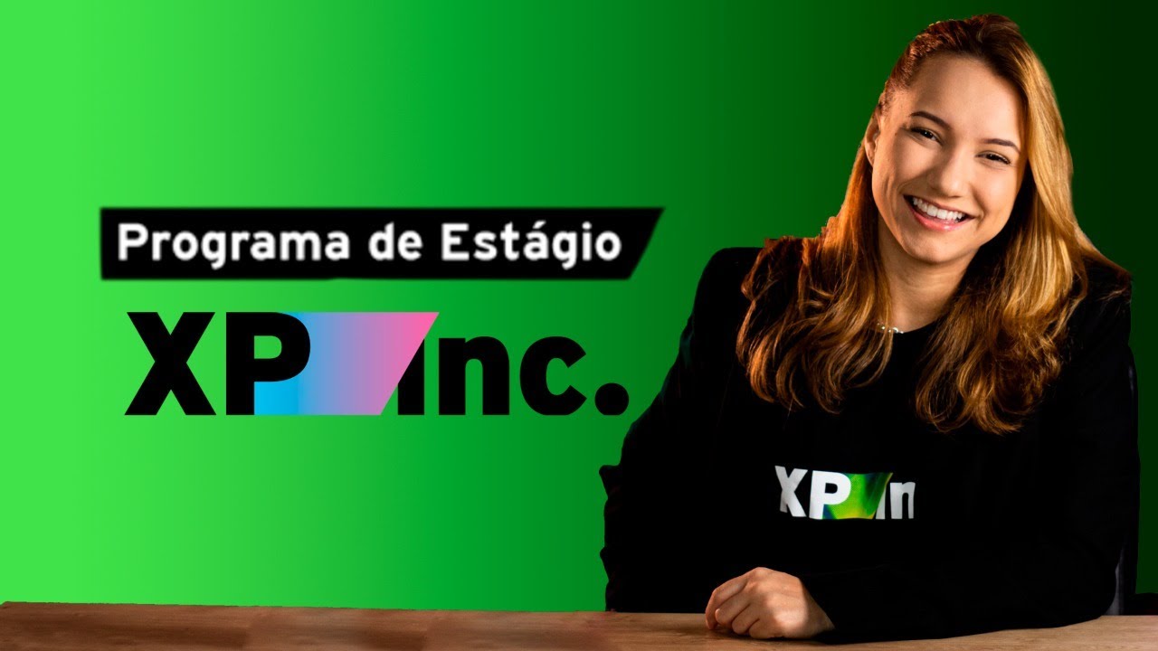 Estágio XP Inc. 2022 | Como se destacar no Processo Seletivo