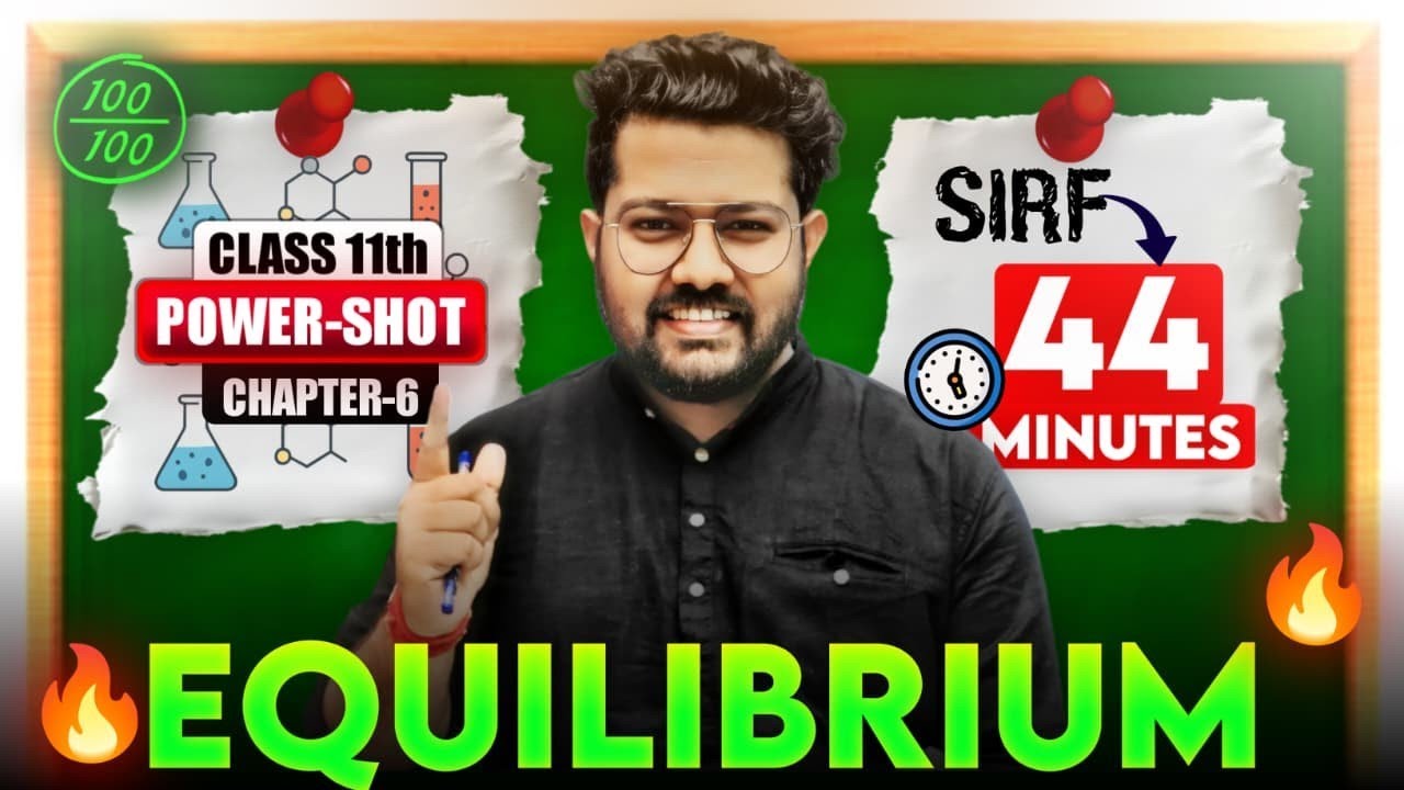 Equilibrium in One Shot | Class 11 Chemistry |