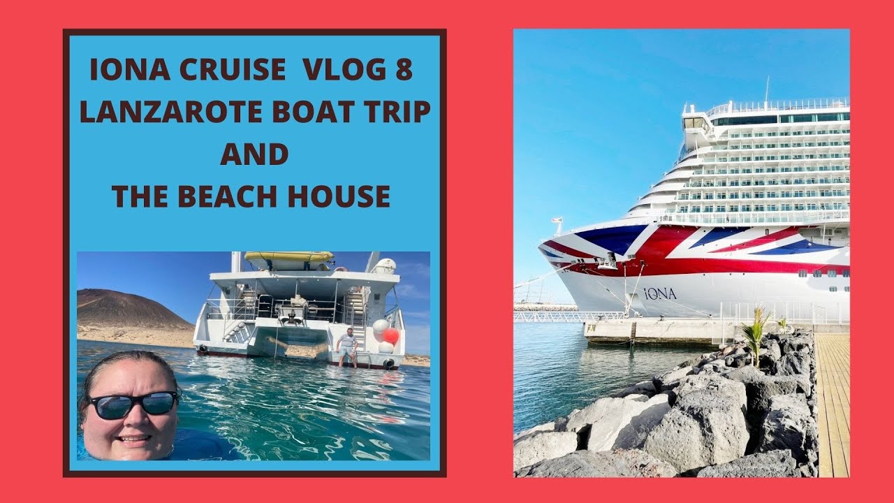 P&O Iona Cruise Ship Vlog 8 - Lanzarote & the Beach House | iona | pocruises | cruise vlogger |