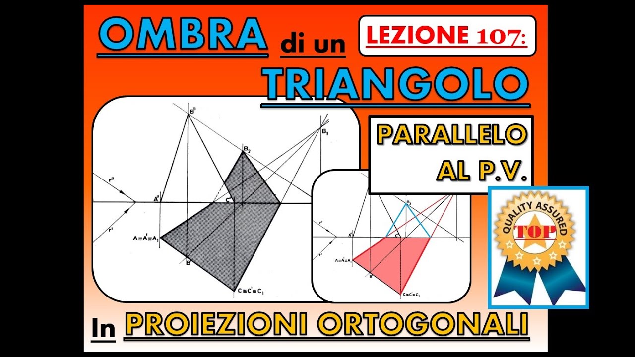 Disegno Tecnico (Lez.107). Ombra di un TRIANGOLO in Proiezioni Ortogonali (teoria delle ombre).