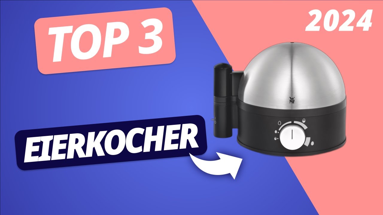 Der BESTE EIERKOCHER 2024 | TOP 3 Eierkocher im VERGLEICH