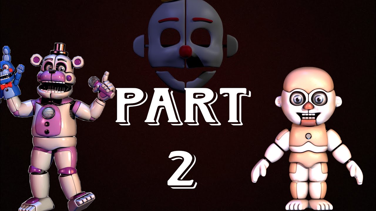 Playing fnaf sl part 2