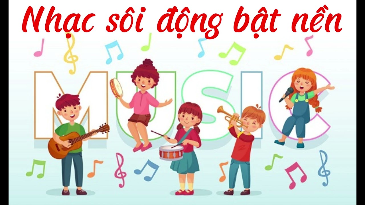 Nhạc sôi động bật nền