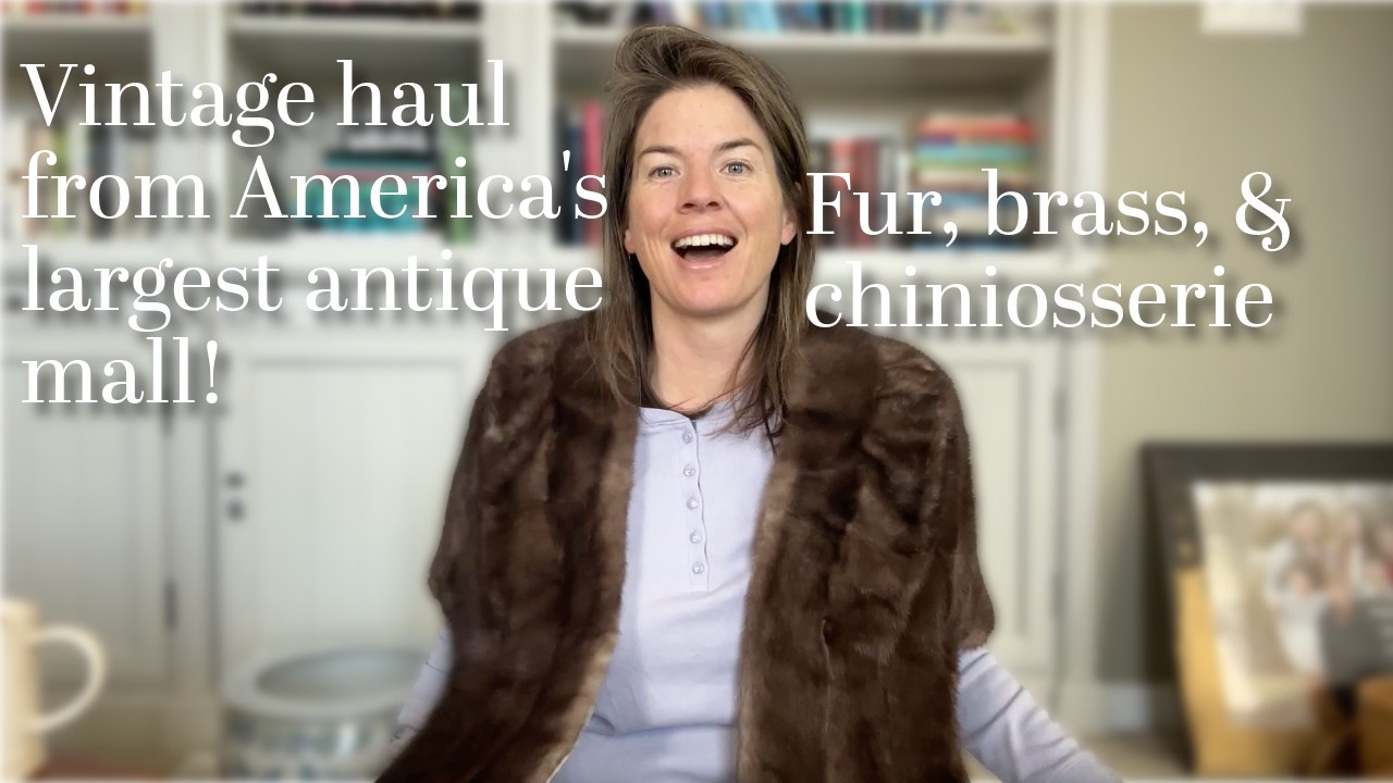 Vintage Haul at Factory Antique Mall | Fur, Chinoiserie, brass and some books!