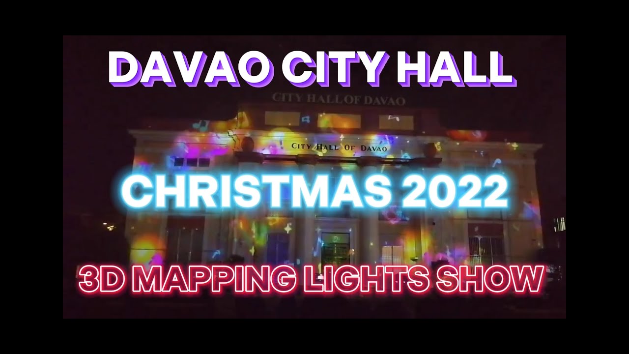 DAVAO CITY HALL CHRISTMAS 2022 3D MAPPING LIGHTS SHOW