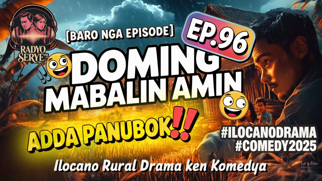 [BARO NGA EPISODE] “Adda Panubok” – Doming Mabalin Amin Ep.96 Ilocano Rural Drama Ken Komedya
