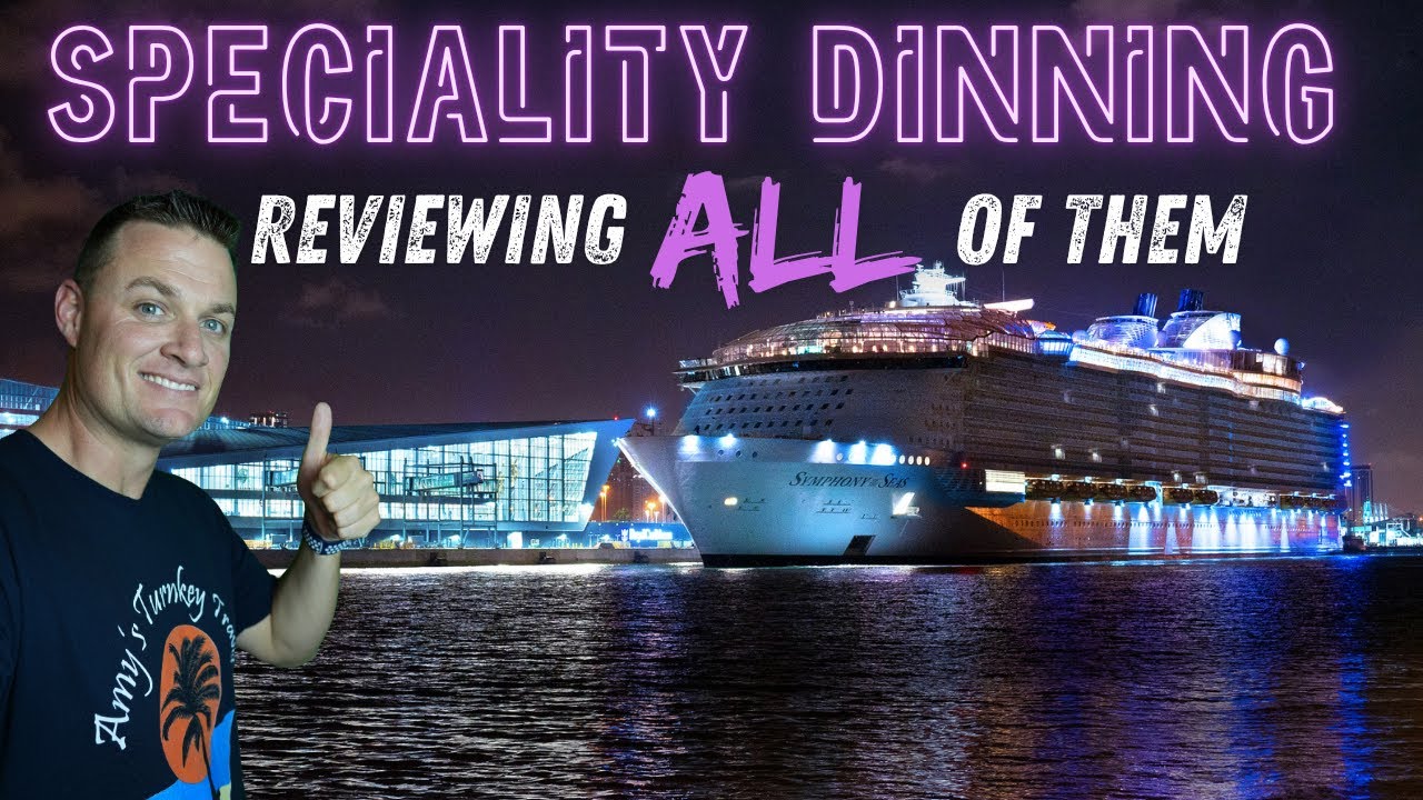 Symphony of the Seas: Specialty Dining Review & Top Restaurants