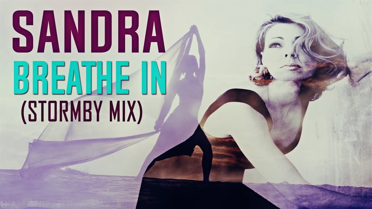 SANDRA Breathe In (Stormby Mix Edit)