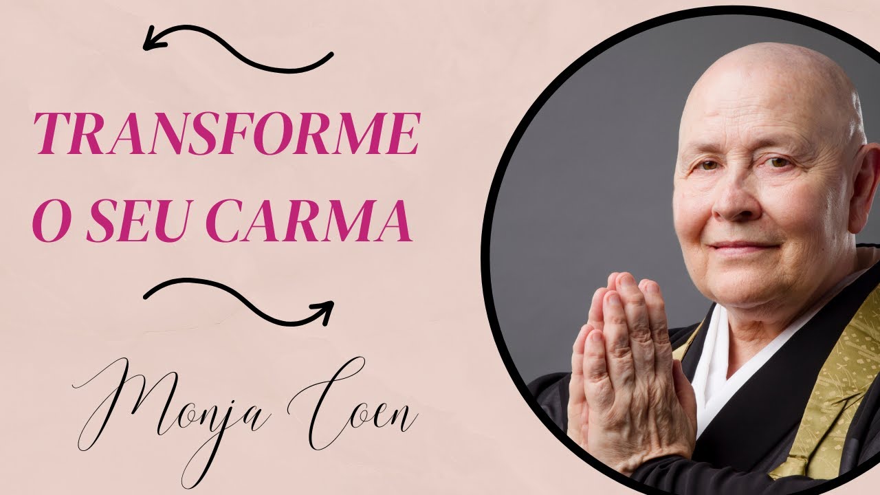 Monja Coen Transforme o seu Carma