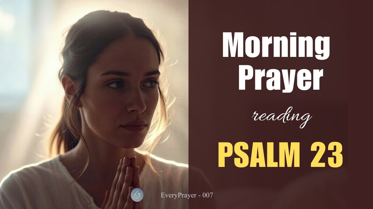 Guided Morning Prayer: Psalm 23 & Protection | EveryPrayer 007