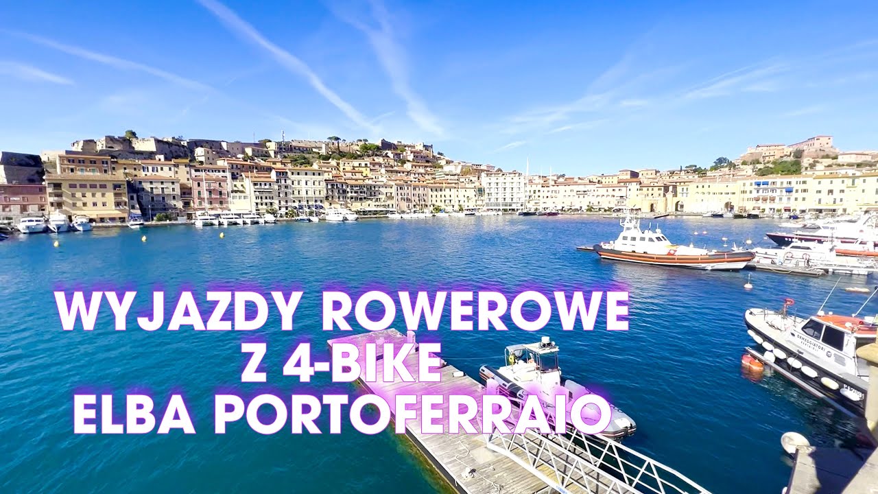 Portoferraio - rowerowy raj na Elbie - wakacyjne przygody na włoskiej wyspie z 4-bike