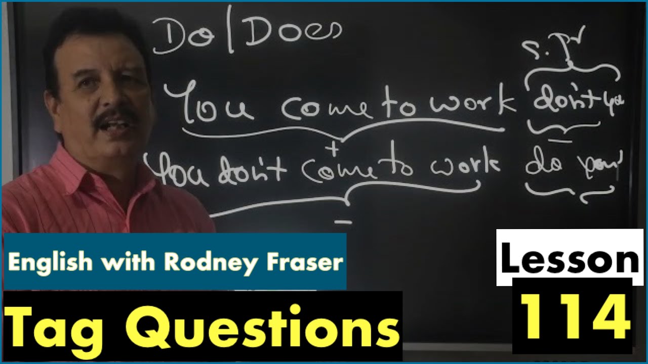 Lesson 114- Tag Questions - English with Rodney Fraser