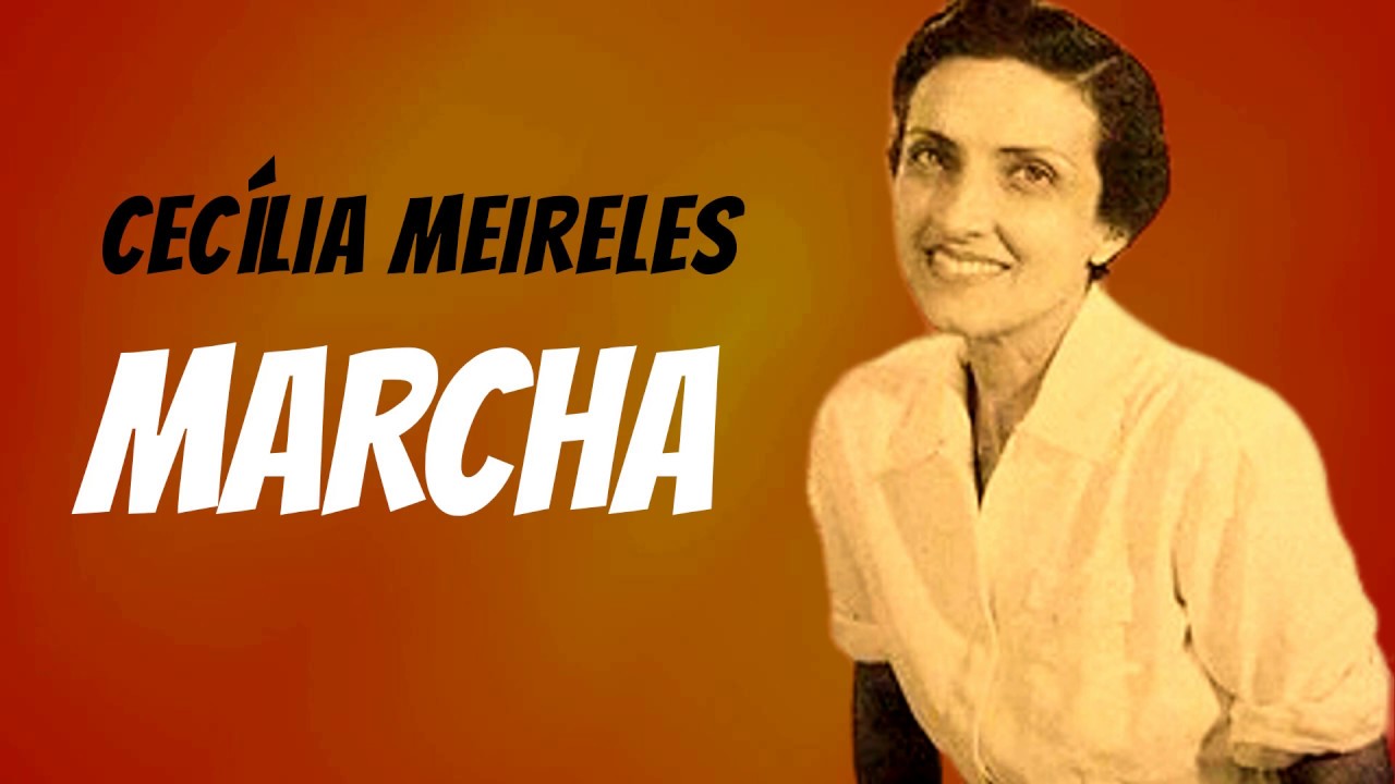 Marcha | Poema De Cecília Meireles Narrado por Mundo Dos Poemas