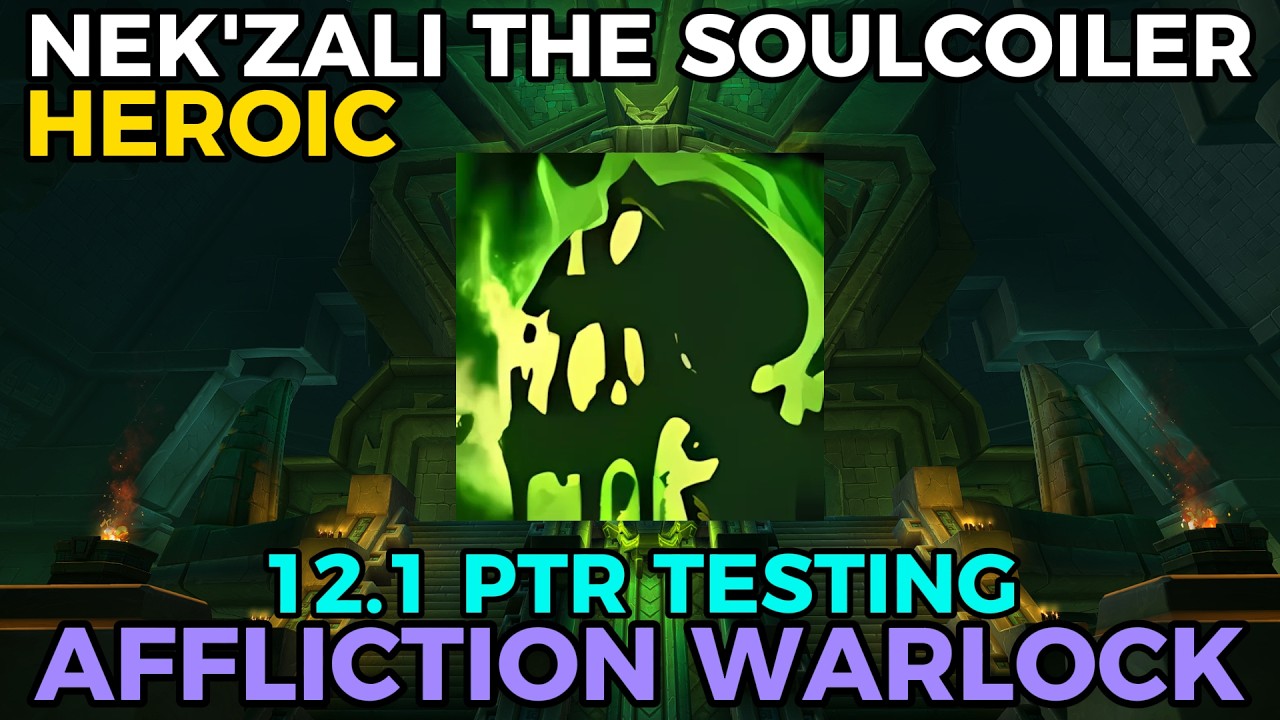 12.1 PTR | Heroic Nek'zali the Soulcoiler | The Venomous Abyss Testing