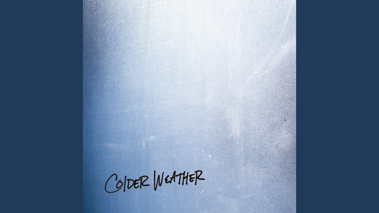 Colder Weather (Acoustic)