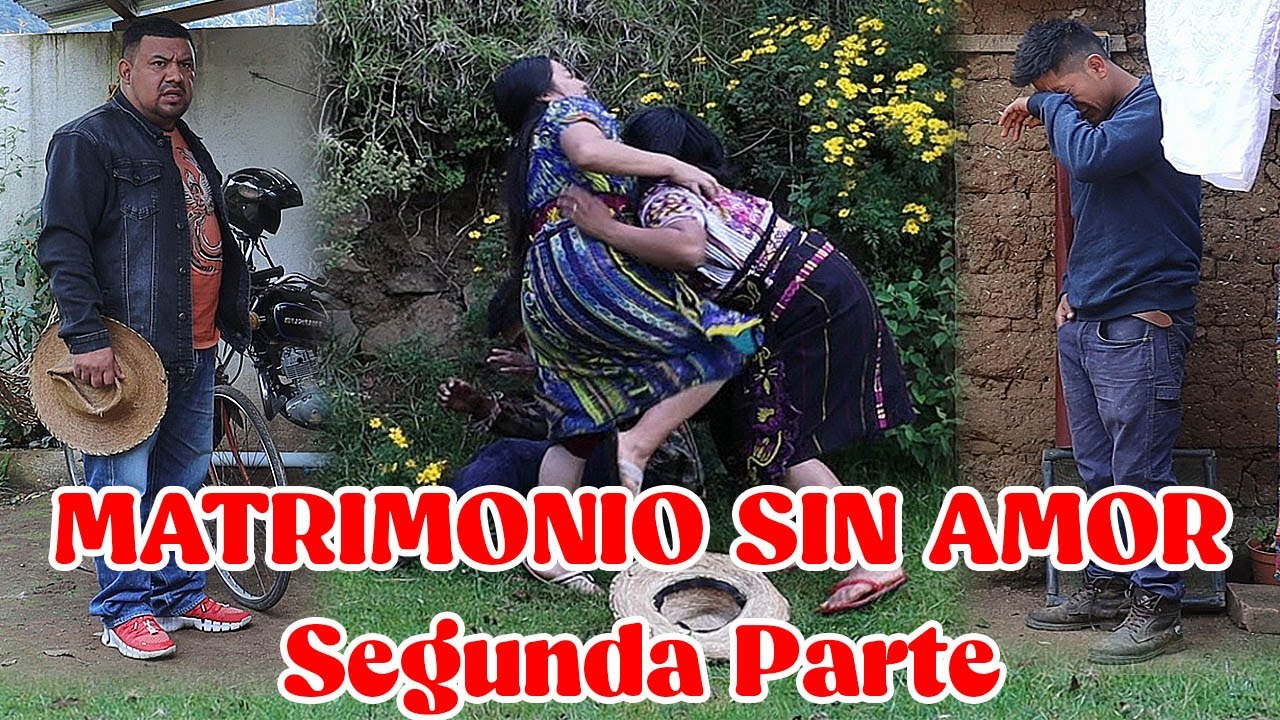 MATRIMONIO SIN AMOR Segunda Parte