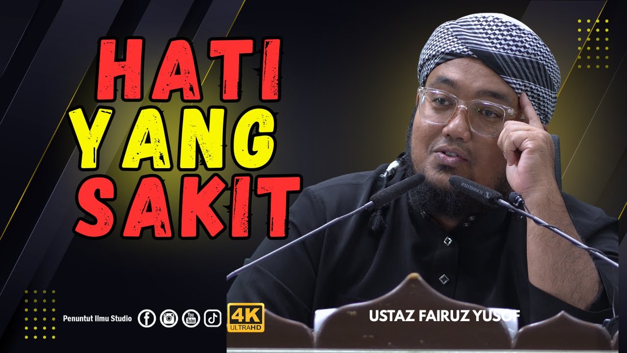 Hati Yang Sakit | Ustaz Fairuz Yusof