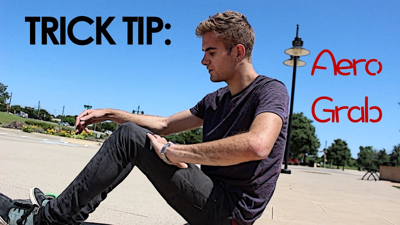TRICK TIP: Aero Grab