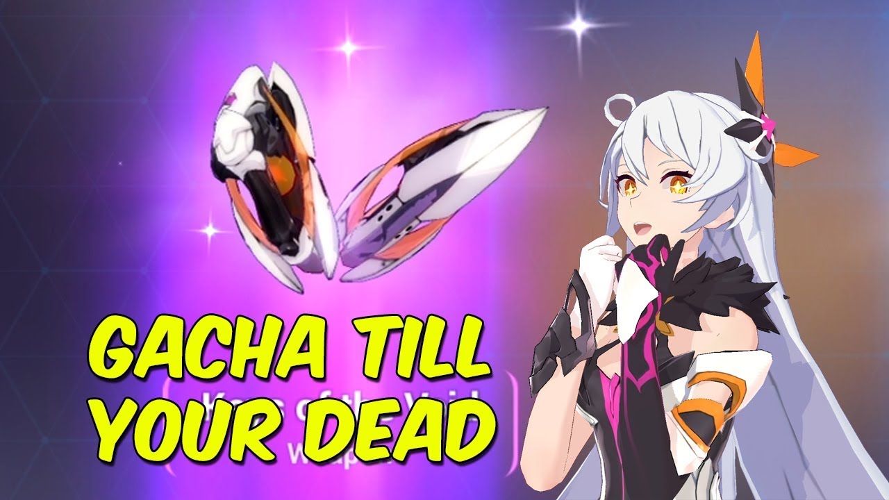 Honkai Impact 3 - Gacha Till Your Dead (Gacha Video + MMD)