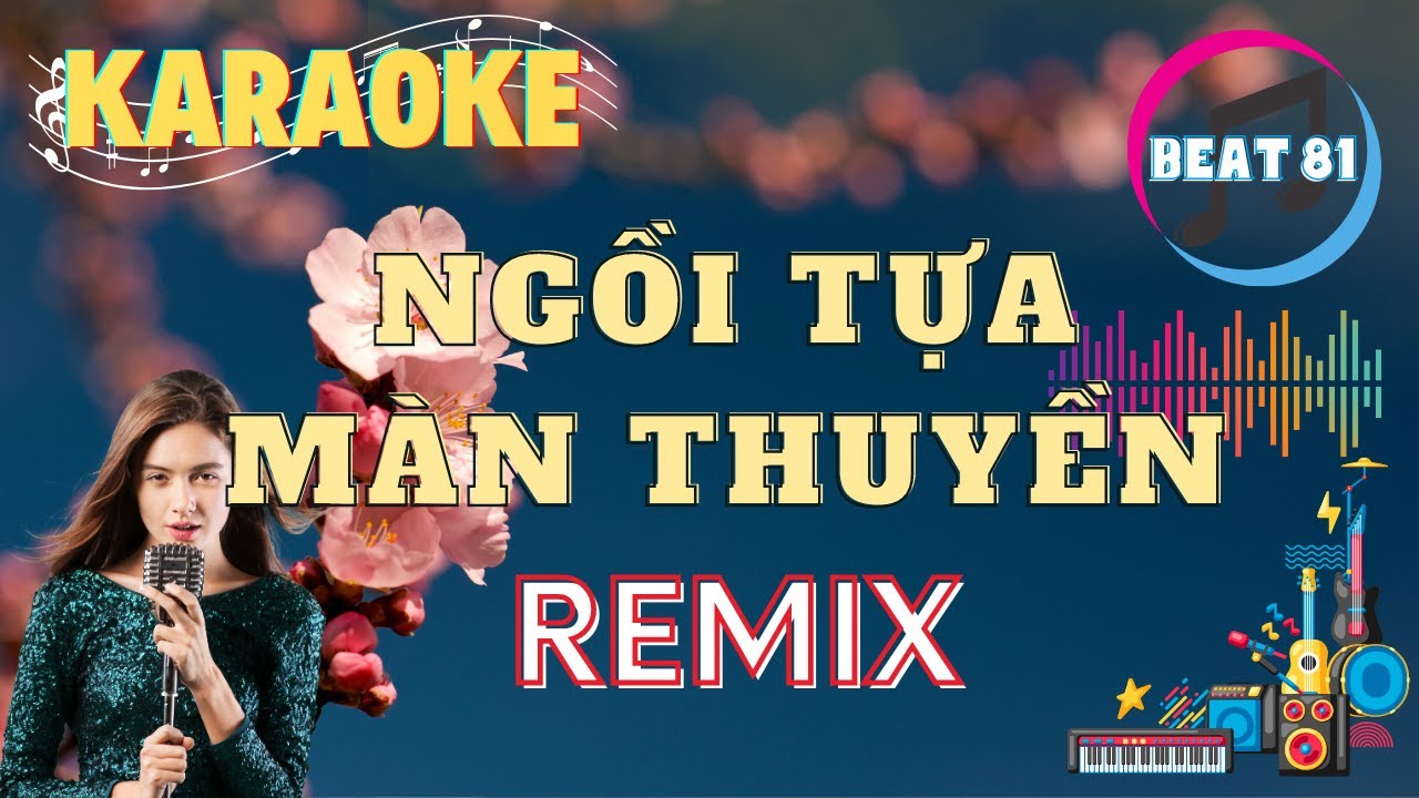 NGỒI TỰA MẠN THUYỀN - KARAOKE - REMIX (TONE NAM)