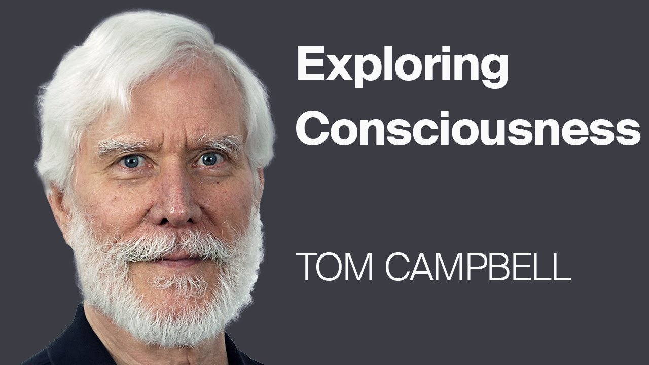 Exploring Consciousness and Everything Paranormal- Thomas Campbell  A Virtual Imaginality™  Program