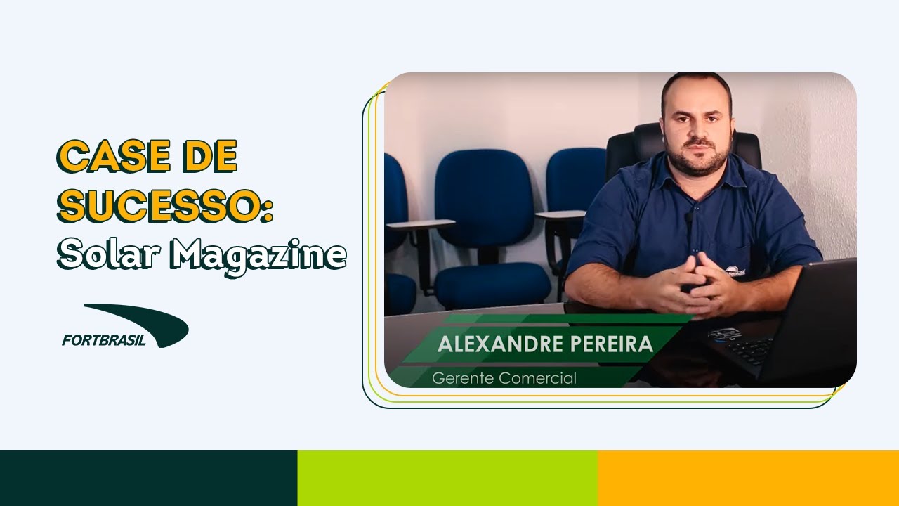 FortBrasil | Parceria de sucesso: Solar Magazine