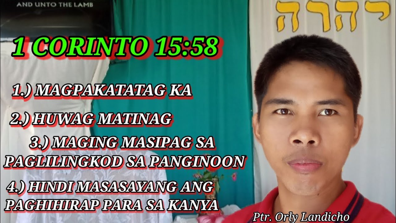 1 CORINTO 15:58 / HINDI MASASAYANG ANG INYONG  PAGHIHIRAP PARA SA KANYA