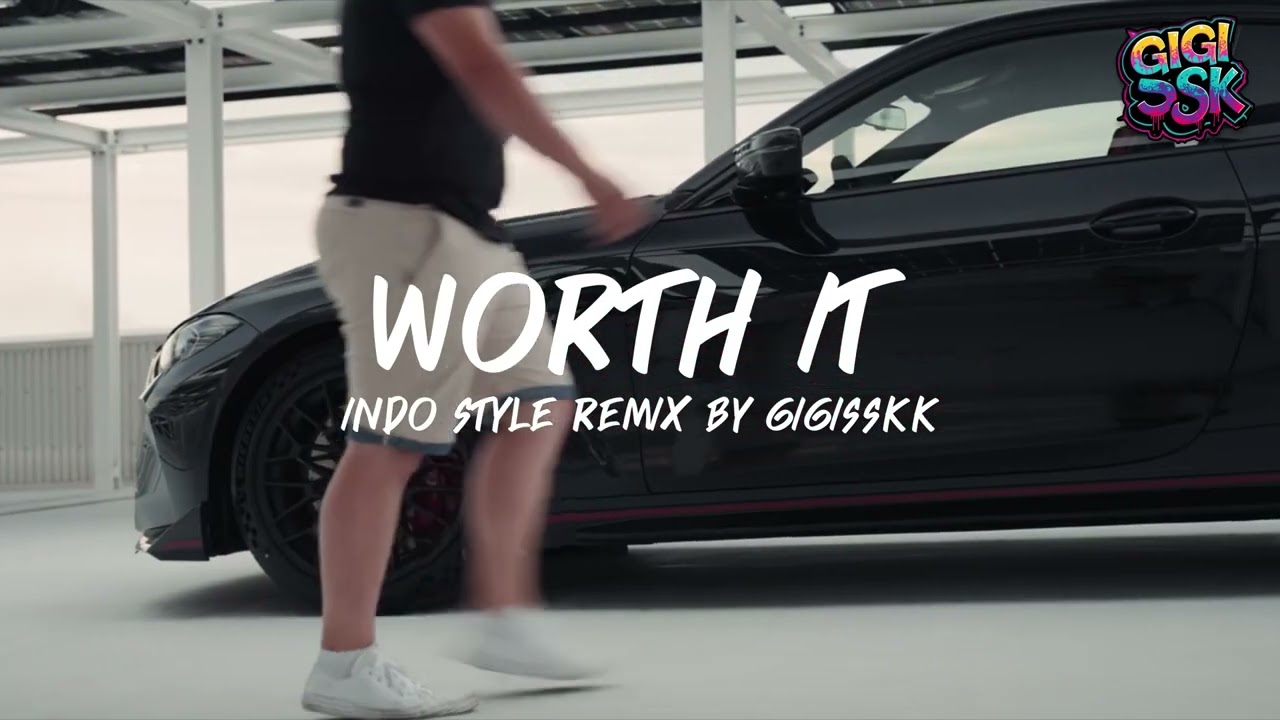 WORTH IT  DANCE INDO STYLE DJ THAILAND BY SISAKET RADIO | GIGISSKK