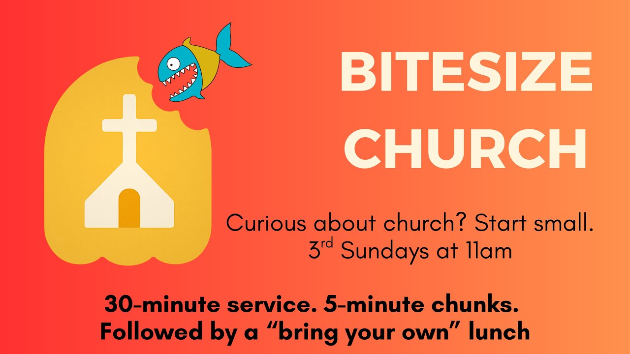 Sunday 15/02/26 11am. Bitesize Church