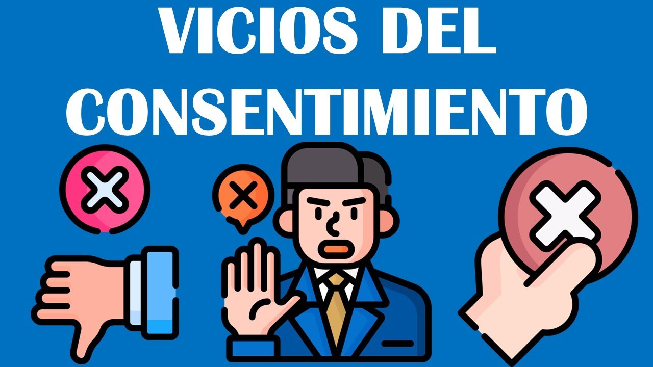 LOS VICIOS DEL CONSENTIMIENTO / DERECHO CIVIL / ACTO JURÍDICO