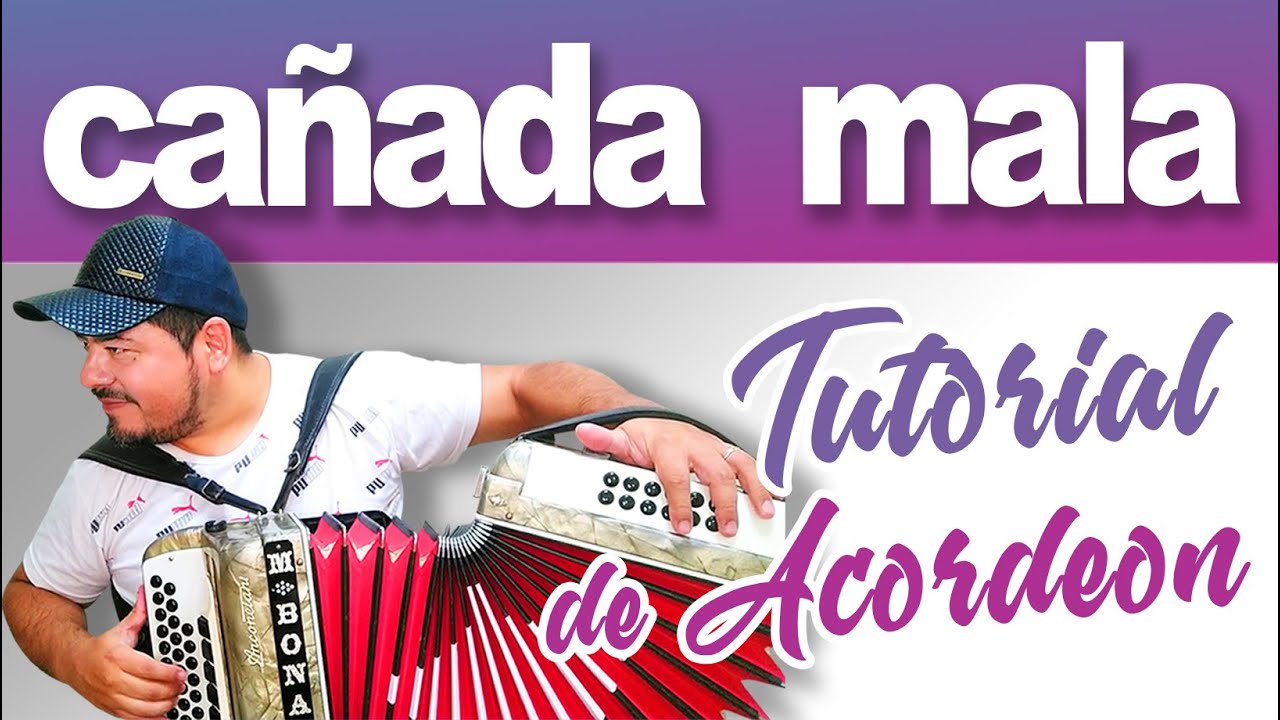 TUTORIAL: CAÑADA MALA (Acordeon Verdulera)
