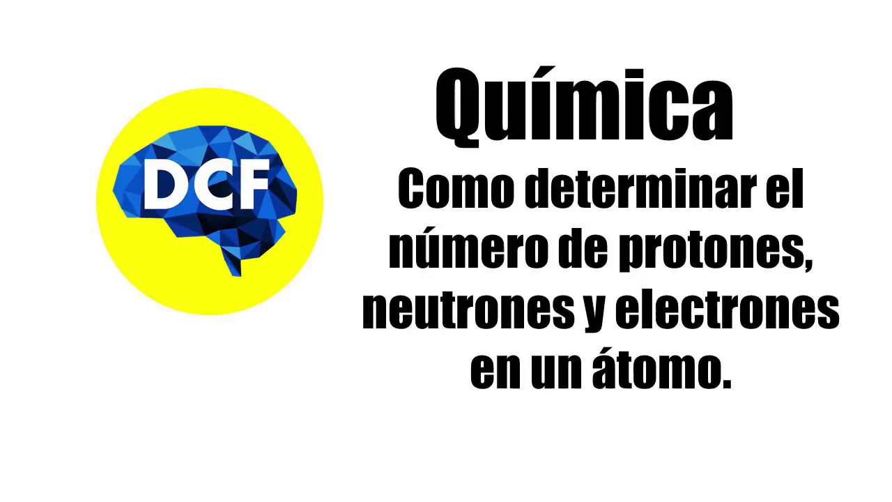 Qu&iacute;mica | Como determinar n&uacute;mero de protones, neutrones y electrones en &aacute;tomo
