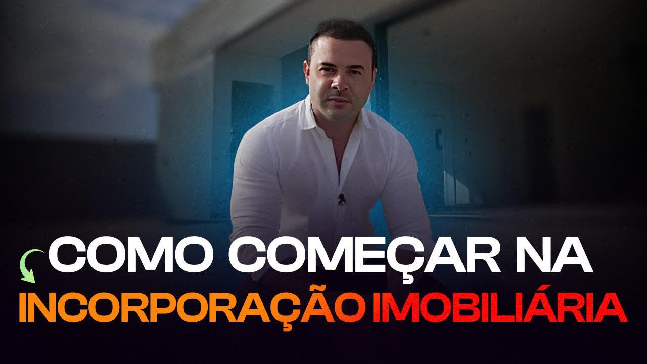 INCORPORA&Ccedil;&Atilde;O IMOBILI&Aacute;RIA | Como come&ccedil;ar a construir para vender?