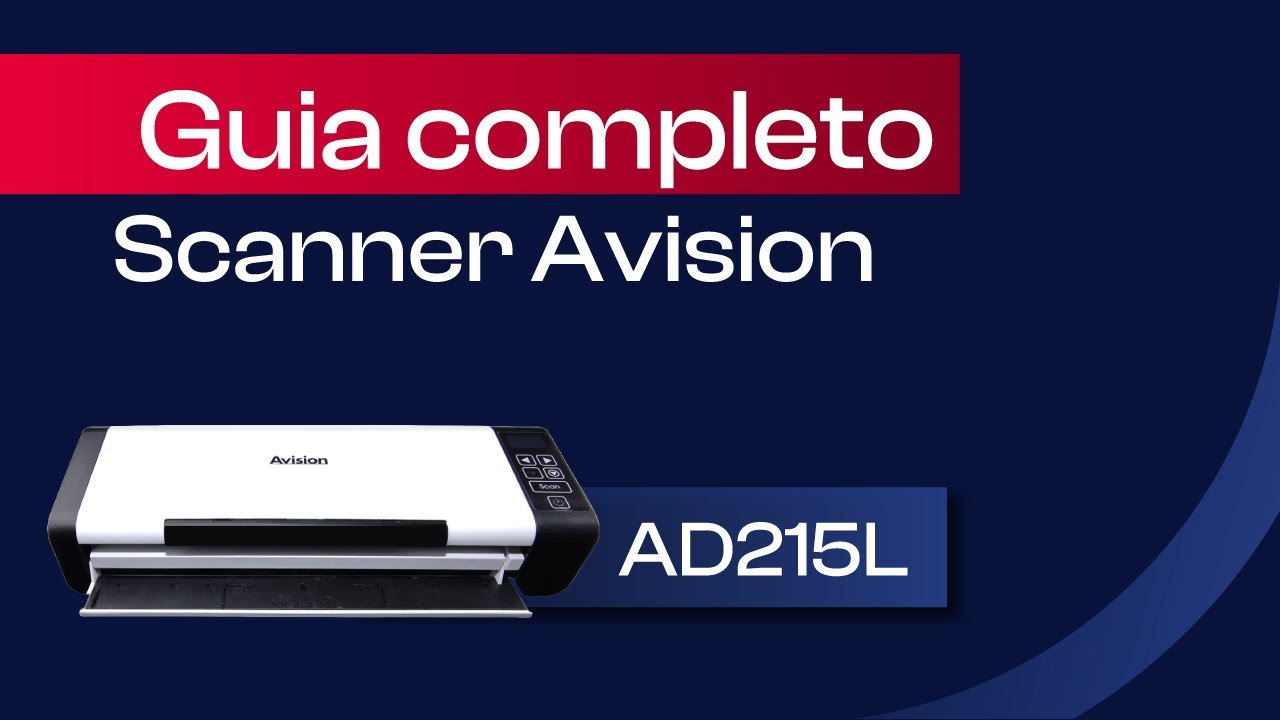 Guia Completo Scanner Avision AD215L – Passo a Passo Completo