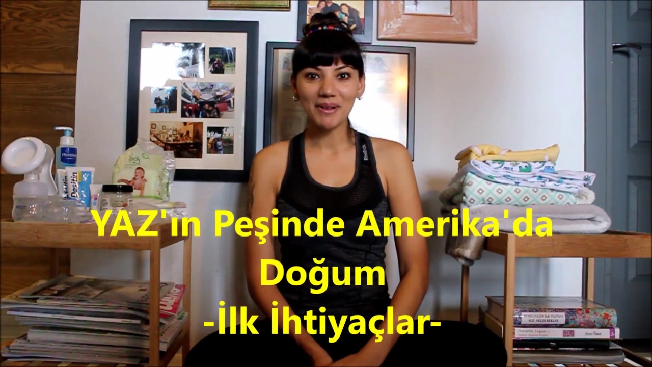YAZ'ın Peşinde : Amerika'da Doğum -  İlk ihtiyaçlar