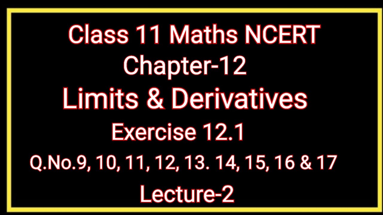 L-2 Limits and derivatives exercise 12 1 Q.No. 9 to 17 class 11 maths Jitendra kumar