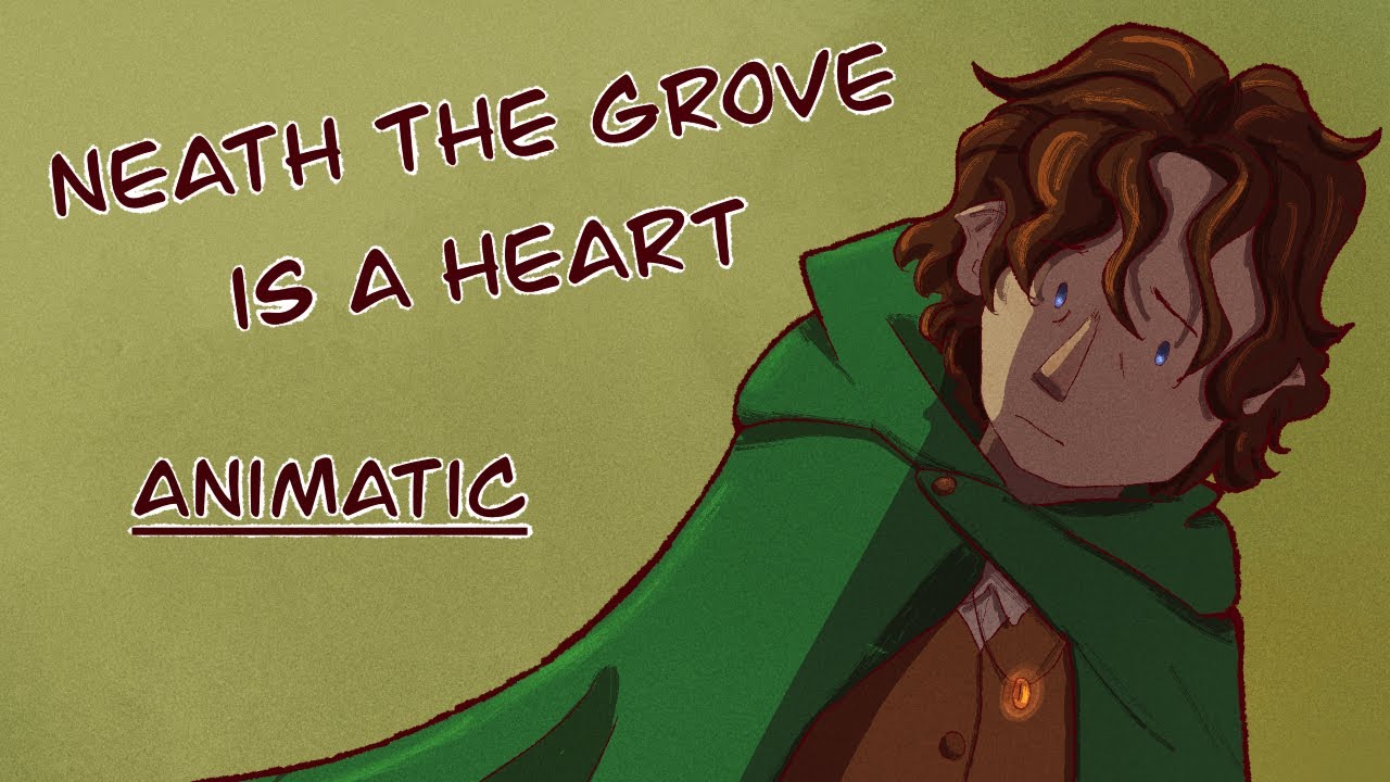 Neath the grove is a heart | LotR Animatic | Yaelokre