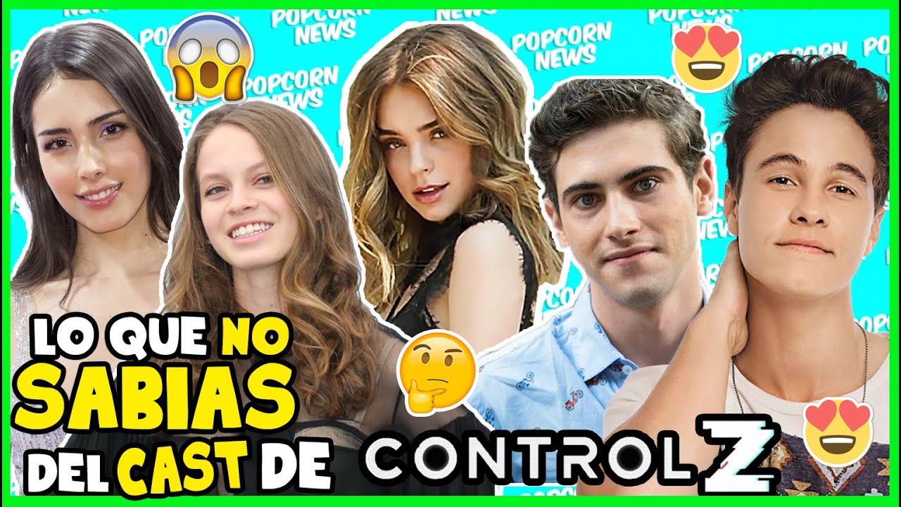 Curiosidades del Cast de Control Z (Netflix)
