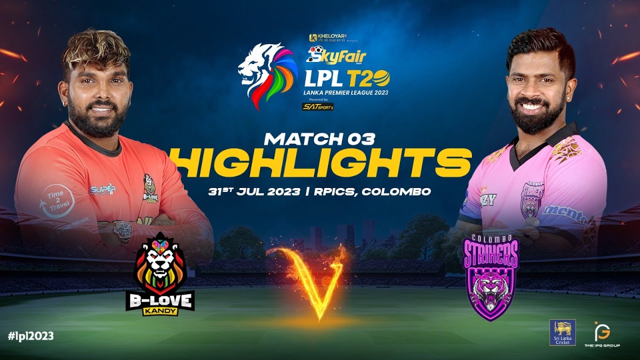 Highlights | Colombo Strikers vs B-Love Kandy | Match 03 | LPL 2023