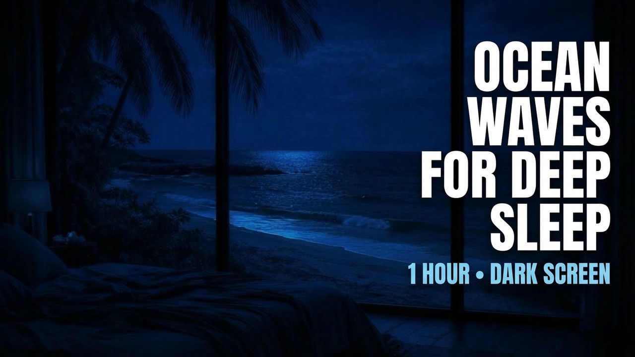Ocean Waves for Deep Sleep | Stay Asleep All Night 🌊 | Dark Screen 1 Hour • No Music