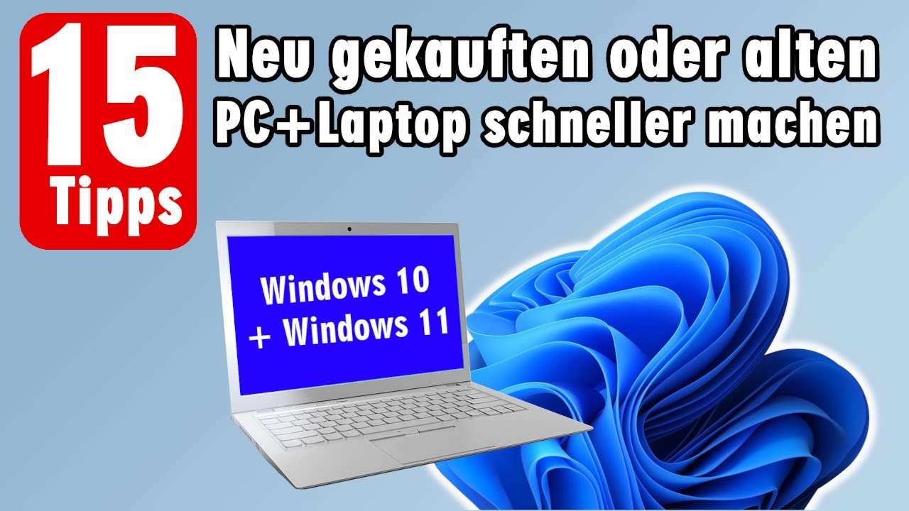 Neu gekauften oder alten PC und Laptop schneller machen mit Windows 11 und 10 - ganz kostenlos