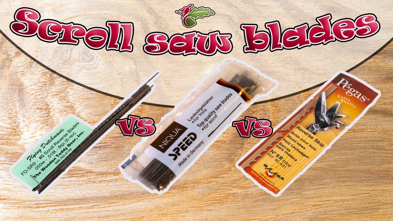Scroll saw blades. Pegas vs Flying Dutchman vs Niqua Speed.