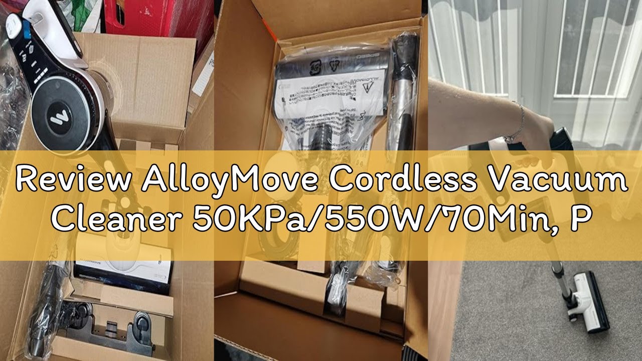 Review AlloyMove Cordless Vacuum Cleaner 50KPa/550W/70Min, Powerful Suction Vacuum Cleaner with Anti