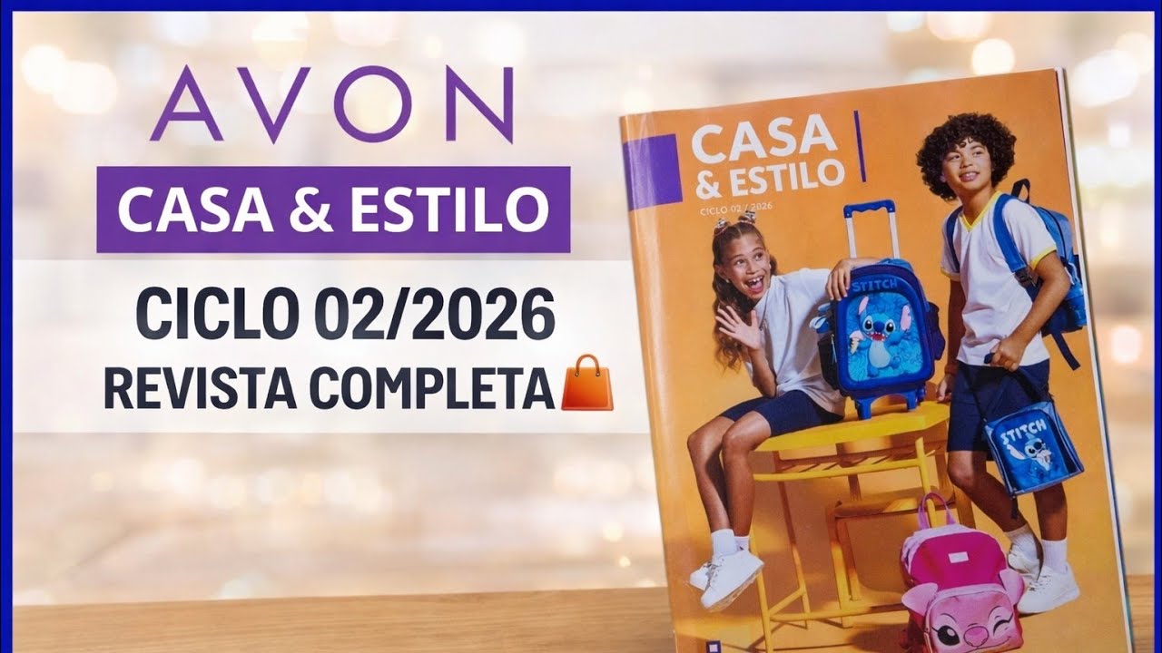 AVON CASA & ESTILO CICLO 02/2026 - REVISTA COMPLETA | VOLTA ÀS AULAS  🎒 | OFERTAS ESPECIAIS 🛍