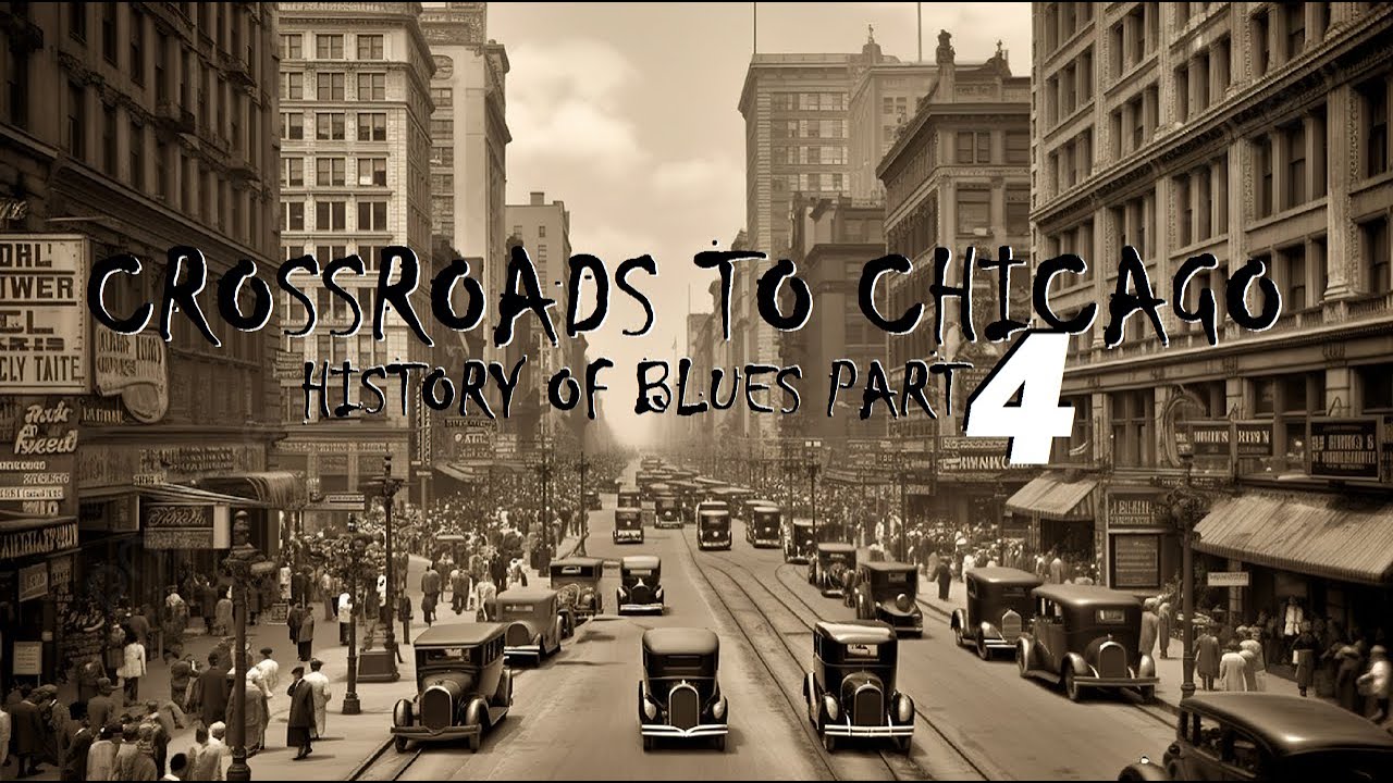 Crossroads to Chicago (History Of Blues) Part 4