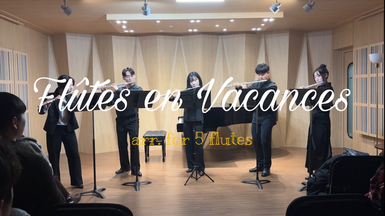 Jacques Castérède – Flûtes en Vacances(arr. for 5 flutes) | SNUFö(SNU Flöten) 2nd Performance