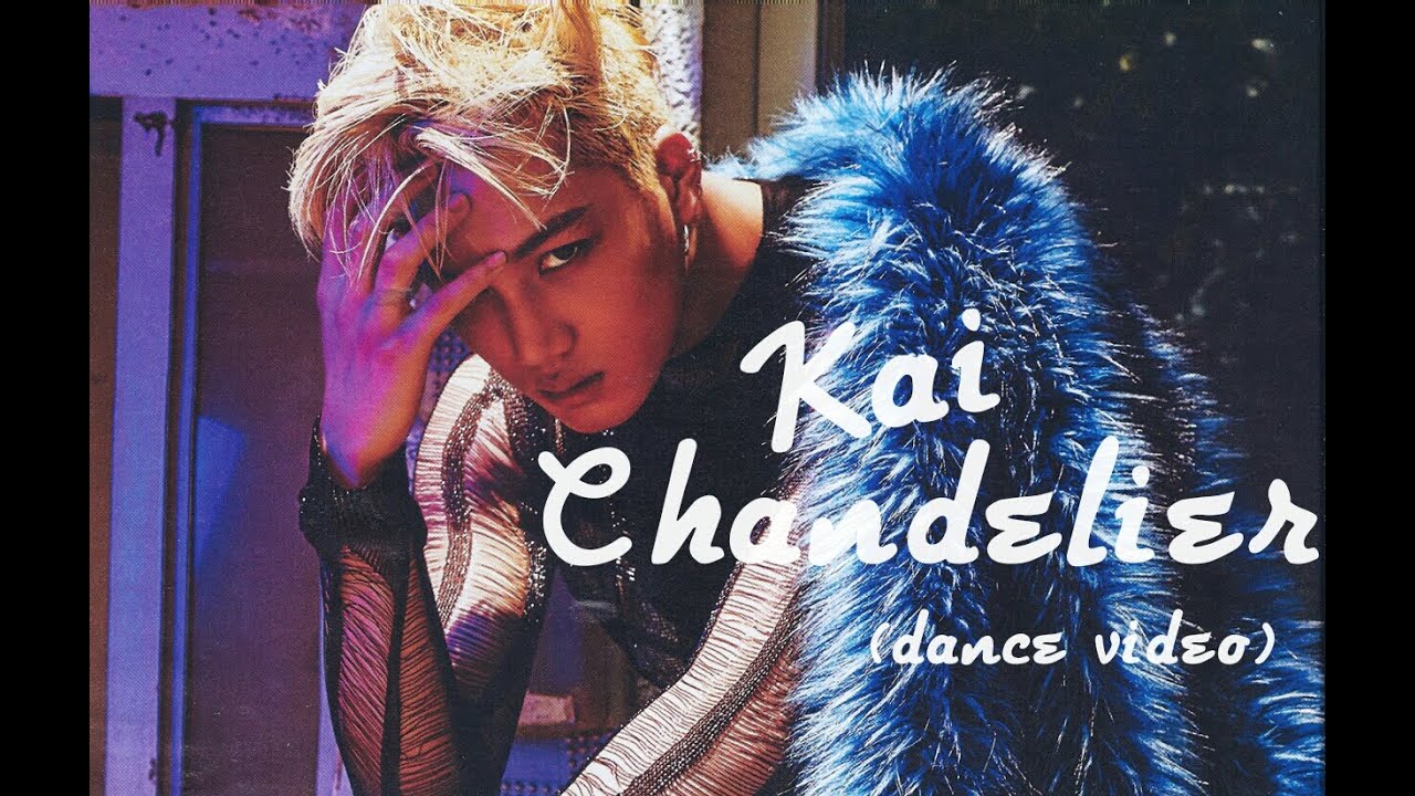 Kai 엑소 , chandelier    (FMV)