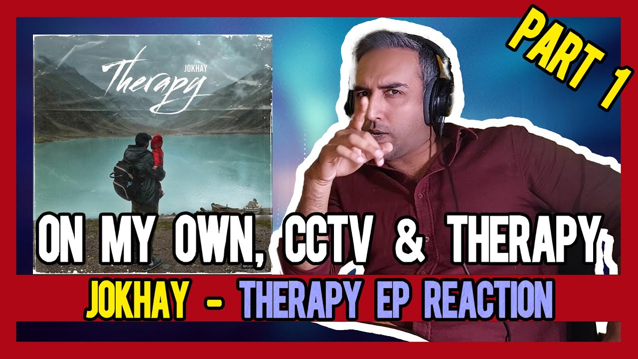 PAKISTANI RAPPER REACTS TO Jokhay, Talha Anjum & Talha Yunus – Therapy (On My Own, CCTV & Therapy)
