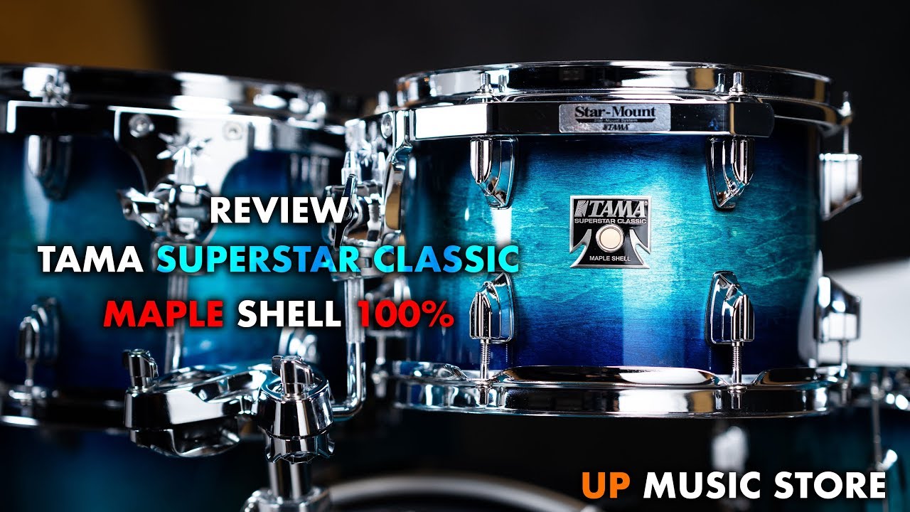 [รีวิว] TAMA SUPERSTAR CLASSIC MAPLE 2019 | UP MUSIC STORE