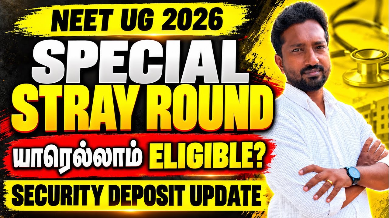 NEET Counselling 2026|Special Stray Round Schedule OUT? Eligibility, Security Deposit & Full Details